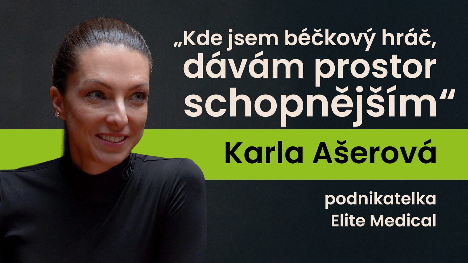 Karla Ašerová, spoluzakladatelka EliteMedical: Od pitevny k vlastní síti klinik