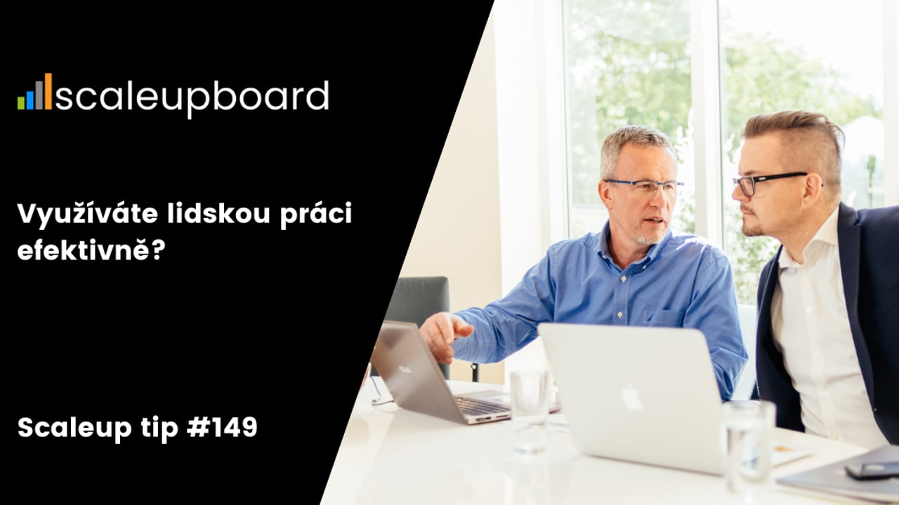 Využíváte lidskou práci efektivně? | ScaleUp TIP